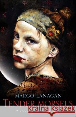 Tender Morsels Margo Lanagan 9781849920070