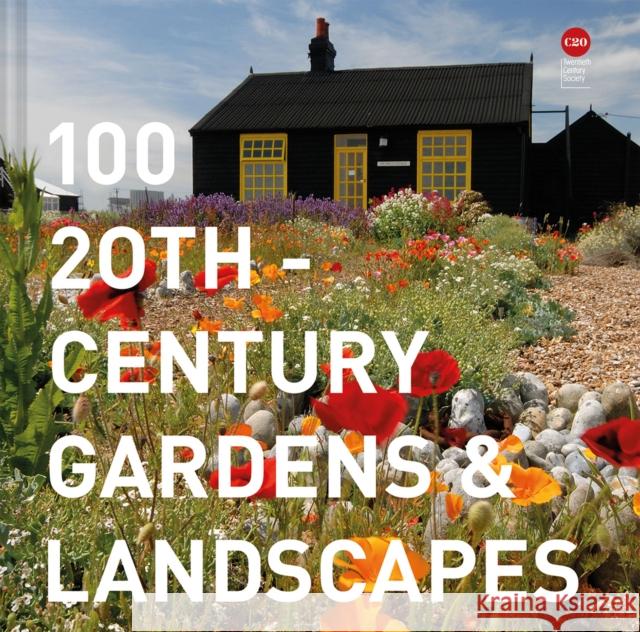 100 20th-Century Gardens and Landscapes Twentieth Century Society 9781849945295 Batsford