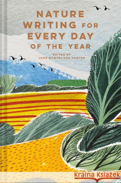 Nature Writing for Every Day of the Year JANE MCMORLAND HUNTE 9781849946056 Batsford