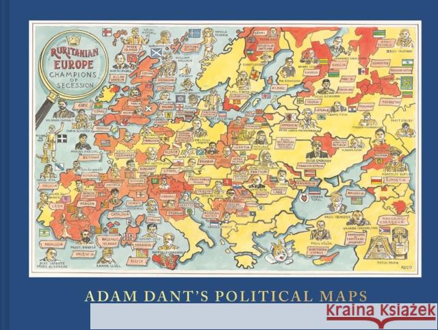 Adam Dant's Political Maps ADAM DANT 9781849946919