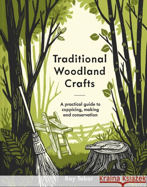 Traditional Woodland Crafts Raymond Tabor 9781849947466 Batsford