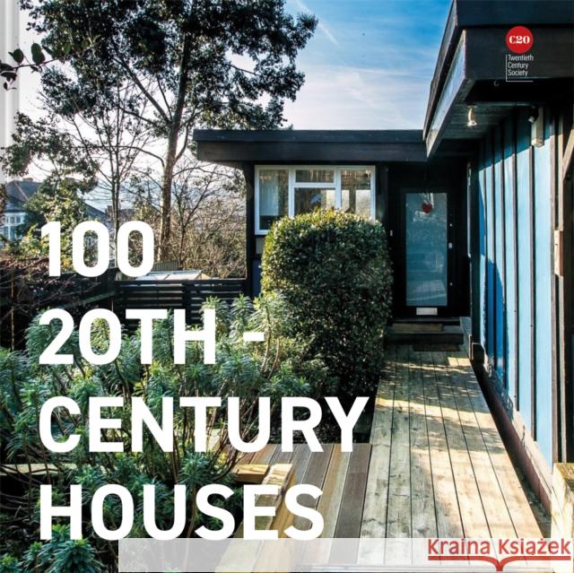 100 20th-Century Houses Twentieth Century Society 9781849947862 Batsford