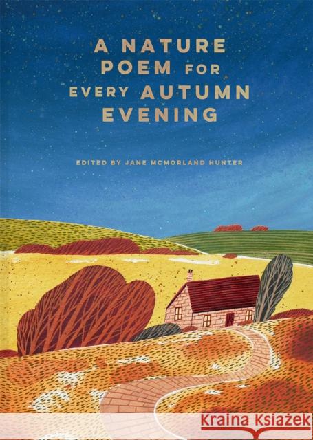 A Nature Poem for every Autumn Evening Jane McMorland Hunter 9781849948623 Batsford