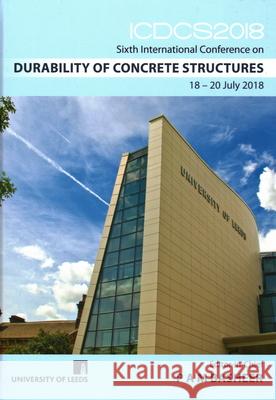 Durability of Concrete Structures: Sixth International Conference - Icdcs 2018 P. a. Muhammed Basheer 9781849953948