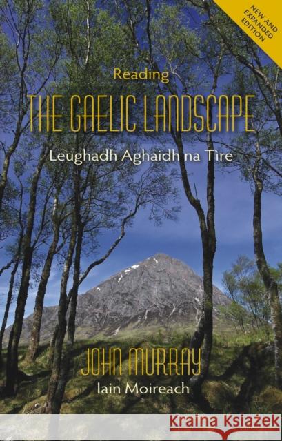 Reading the Gaelic Landscape: Leughadh Aghaidh na Tire John Murray 9781849954389 Whittles Publishing