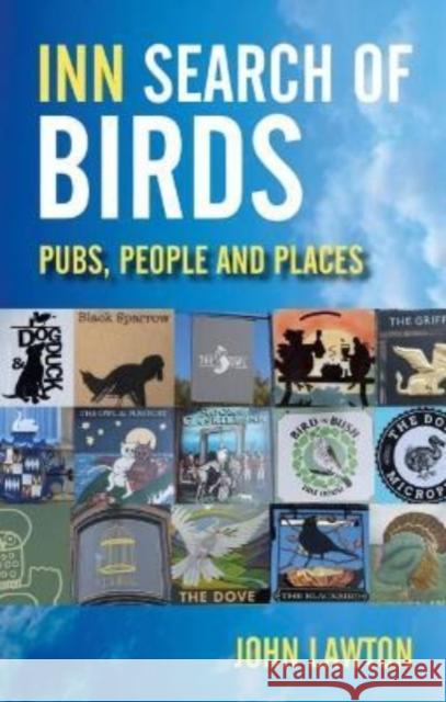 Inn Search of Birds: Pubs, People and Places John Lawton 9781849955065 Whittles Publishing