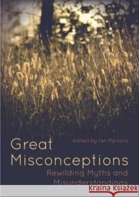 Great Misconceptions: Rewilding Myths and Misunderstandings  9781849955898 Whittles Publishing