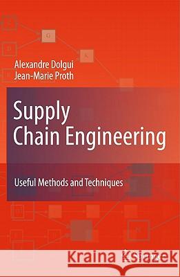 Supply Chain Engineering: Useful Methods and Techniques Dolgui, Alexandre 9781849960168 Springer
