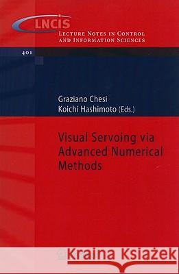 Visual Servoing Via Advanced Numerical Methods Chesi, Graziano 9781849960885 Springer