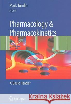 Pharmacology and Pharmacokinetics: A Basic Reader Tomlin, Mark 9781849961455 Springer, Berlin