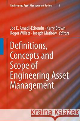 Definitions, Concepts and Scope of Engineering Asset Management Joe E. Amadi-Echendu Kerry Brown Roger Willett 9781849961776 Springer