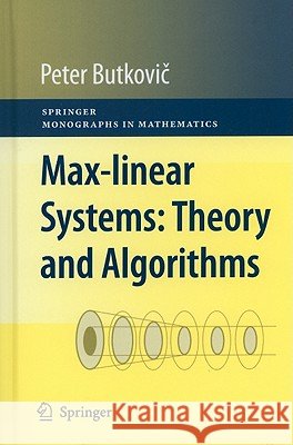 Max-Linear Systems: Theory and Algorithms Butkovič, Peter 9781849962988 Not Avail