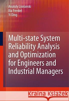 Multi-State System Reliability Analysis and Optimization for Engineers and Industrial Managers Lisnianski, Anatoly 9781849963190 Not Avail