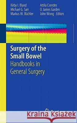 Surgery of the Small Bowel Bland, Kirby I. 9781849963718