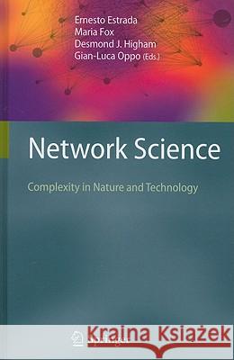 Network Science: Complexity in Nature and Technology Estrada, Ernesto 9781849963954 Not Avail