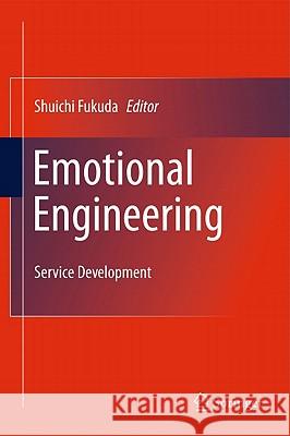 Emotional Engineering: Service Development Fukuda, Shuichi 9781849964227