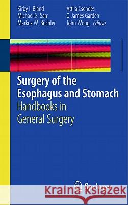 Surgery of the Esophagus and Stomach Bland, Kirby I. 9781849964371 SPRINGER