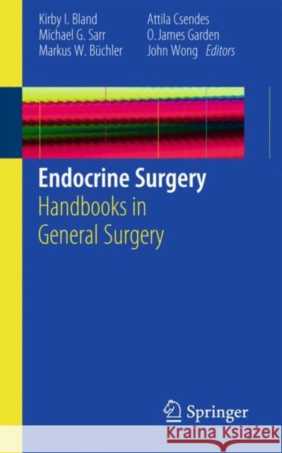 Endocrine Surgery Bland, Kirby I. 9781849964463 SPRINGER