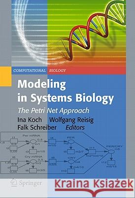Modeling in Systems Biology: The Petri Net Approach Koch, Ina 9781849964739