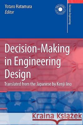 Decision-Making in Engineering Design: Theory and Practice Iino, K. 9781849965385 Not Avail