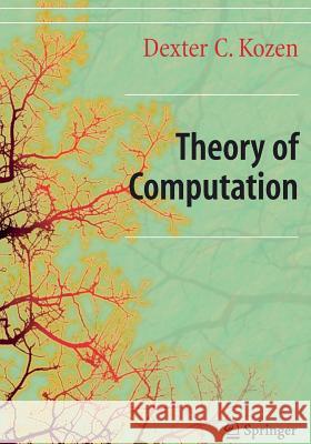 Theory of Computation Dexter C. Kozen 9781849965712 Not Avail