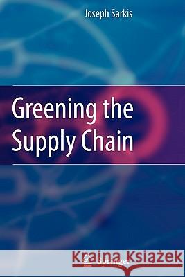 Greening the Supply Chain Joseph Sarkis 9781849965729