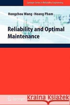 Reliability and Optimal Maintenance Hongzhou Wang H. Pham 9781849965804 Springer