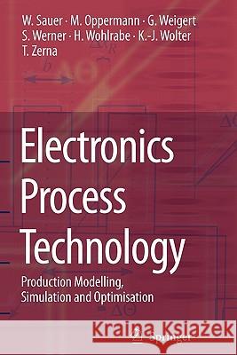 Electronics Process Technology: Production Modelling, Simulation and Optimisation Rudd, A. 9781849965866 Not Avail