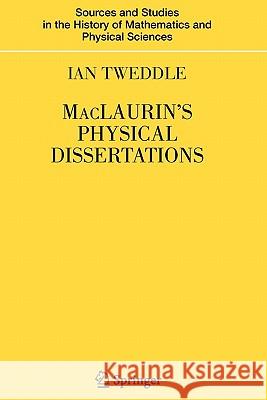 Maclaurin's Physical Dissertations Tweddle, Ian 9781849966245