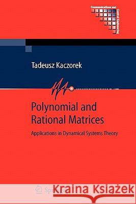 Polynomial and Rational Matrices: Applications in Dynamical Systems Theory Kaczorek, Tadeusz 9781849966269 Springer