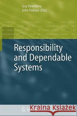 Responsibility and Dependable Systems Guy Dewsbury John Dobson 9781849966313