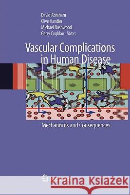 Vascular Complications in Human Disease: Mechanisms and Consequences Abraham, David 9781849966764 Springer