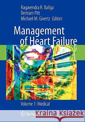 Management of Heart Failure: Volume 1: Medical Pitt, Bertram 9781849967273 Not Avail