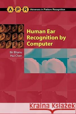 Human Ear Recognition by Computer Bir Bhanu Hui Chen 9781849967334 Springer