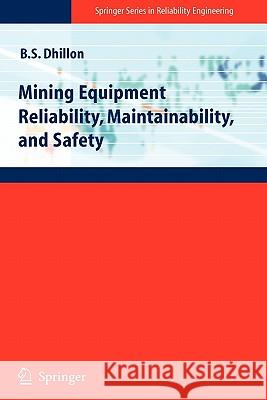 Mining Equipment Reliability, Maintainability, and Safety Springer 9781849967709