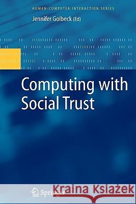 Computing with Social Trust Jennifer Golbeck 9781849967938 Springer London Ltd