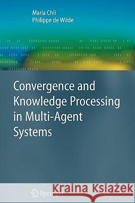 Convergence and Knowledge Processing in Multi-Agent Systems Springer 9781849968218