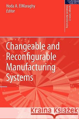 Changeable and Reconfigurable Manufacturing Systems Springer 9781849968225 Springer