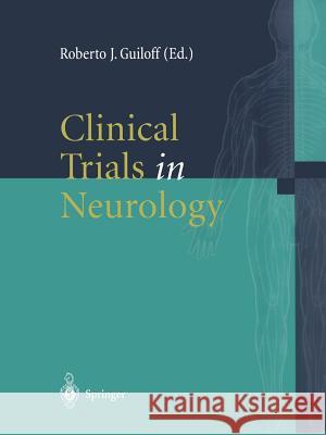 Clinical Trials in Neurology Roberto J. Guiloff 9781849968560 Springer