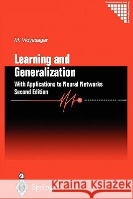 Learning and Generalisation: With Applications to Neural Networks Vidyasagar, Mathukumalli 9781849968676 Springer