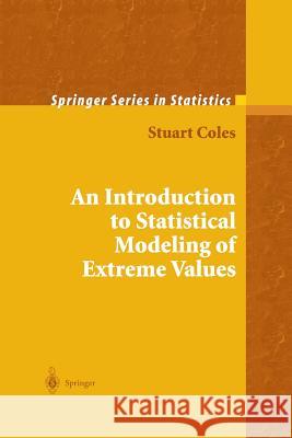 An Introduction to Statistical Modeling of Extreme Values Stuart Coles 9781849968744 Not Avail