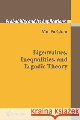 Eigenvalues, Inequalities, and Ergodic Theory Mu-Fa Chen 9781849969383 Springer