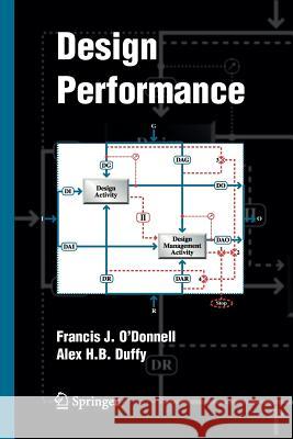 Design Performance Francis J. O'Donnell Alexander H. B. Duffy 9781849969475 Springer