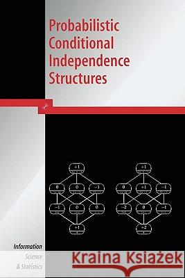 Probabilistic Conditional Independence Structures Milan Studeny 9781849969482 Springer