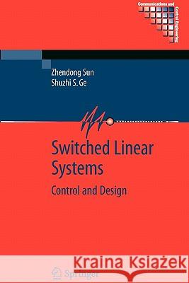 Switched Linear Systems: Control and Design Sun, Zhendong 9781849969505