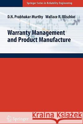 Warranty Management and Product Manufacture Dodderi Narshima Prabhakar Murthy Wallace R. Blischke 9781849969642 Not Avail