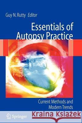 Essentials of Autopsy Practice: Current Methods and Modern Trends Rutty, Guy N. 9781849969796 Not Avail
