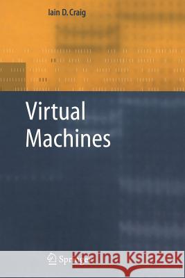 Virtual Machines Iain D. Craig 9781849969802 Not Avail