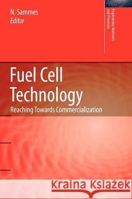 Fuel Cell Technology: Reaching Towards Commercialization Sammes, Nigel 9781849969833 Not Avail