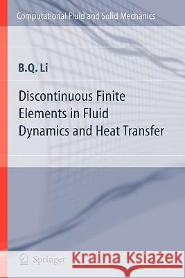 Discontinuous Finite Elements in Fluid Dynamics and Heat Transfer Ben Q. Li 9781849969901 Not Avail